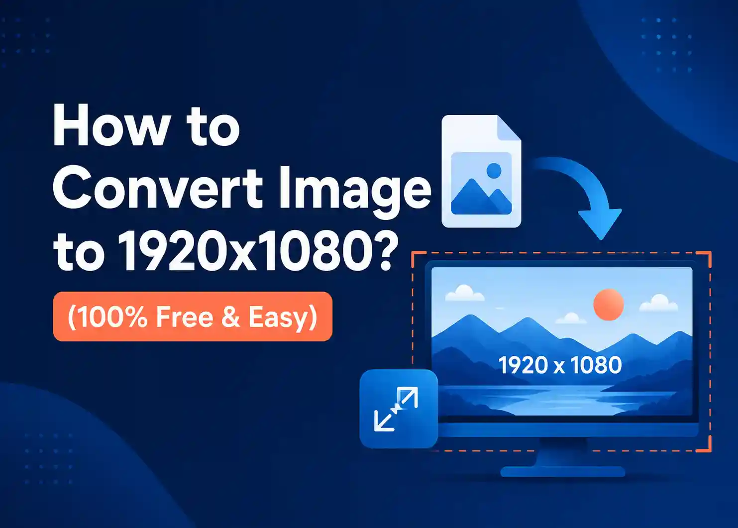How to Convert Image to 1920x1080? (100% Free & Easy)